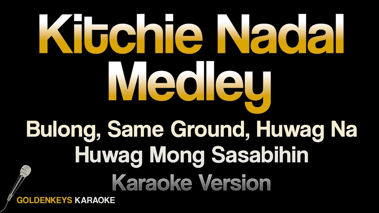 Kitchie Nadal Medley (HQ Karaoke)