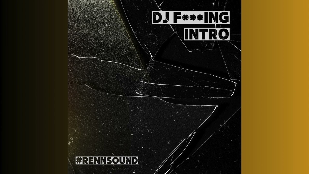 Rennz - DJ F***ing Intro