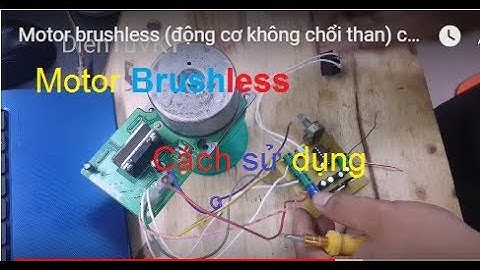 Motor brushless (động cơ không chổi than)  cách sử dụng | dientuquangsang.com