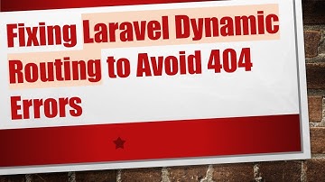 Fixing Laravel Dynamic Routing to Avoid 404 Errors