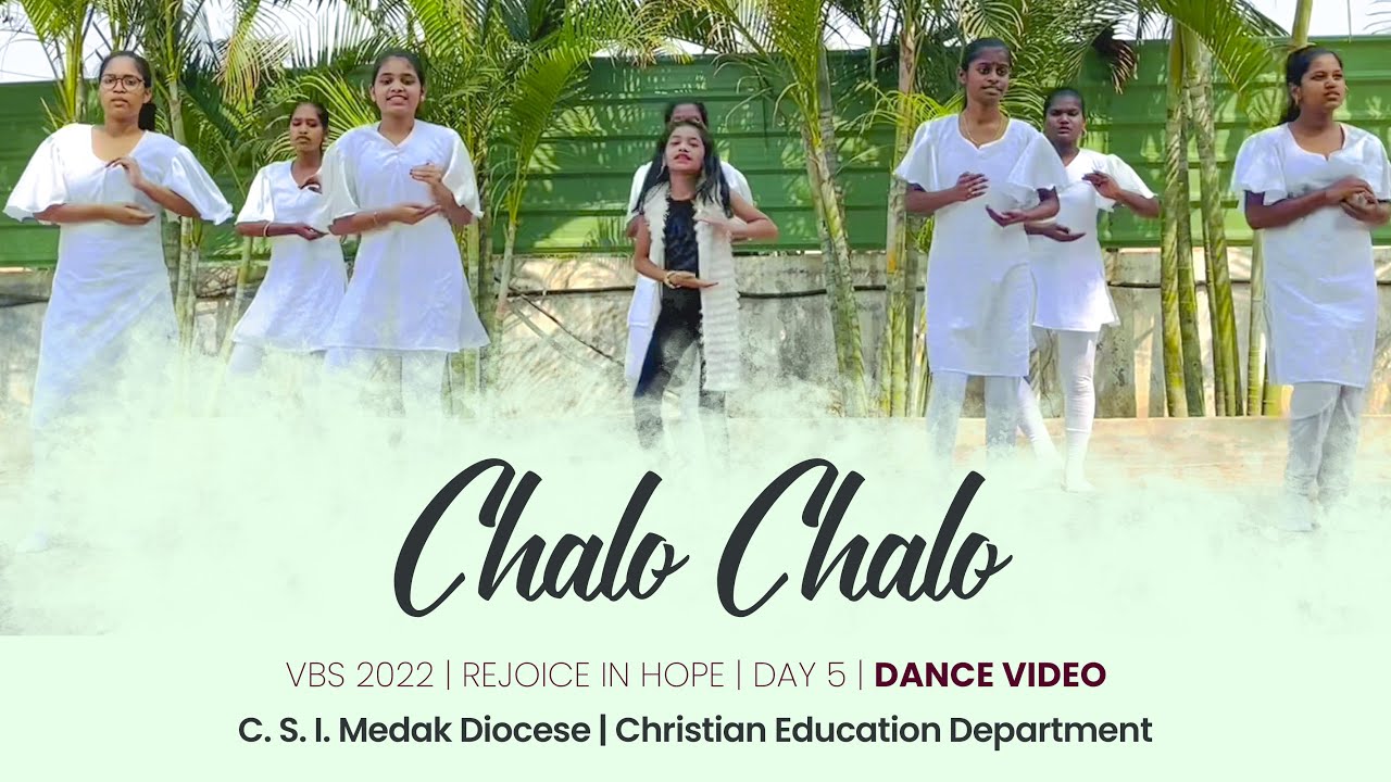 CHALO CHALO DANCE VIDEO | C.S.I MEDAK DIOCESE | CHRISTIAN EDUCATION DEPARTMENT | DAY 5 VBS 2022