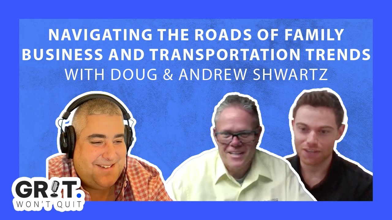 Doug & Andrew Schwartz: Navigating the Roads of Family Business ...