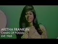 Aretha Franklin | Chain of Fools | Live 1967