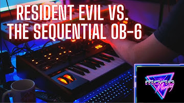 Resident Evil Vs. The Sequential OB-6 Synthesizer