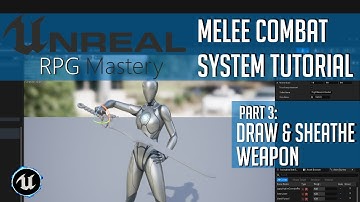 Soulslike Combat Part 3 - Draw & Sheathe Weapon | Unreal Engine 5