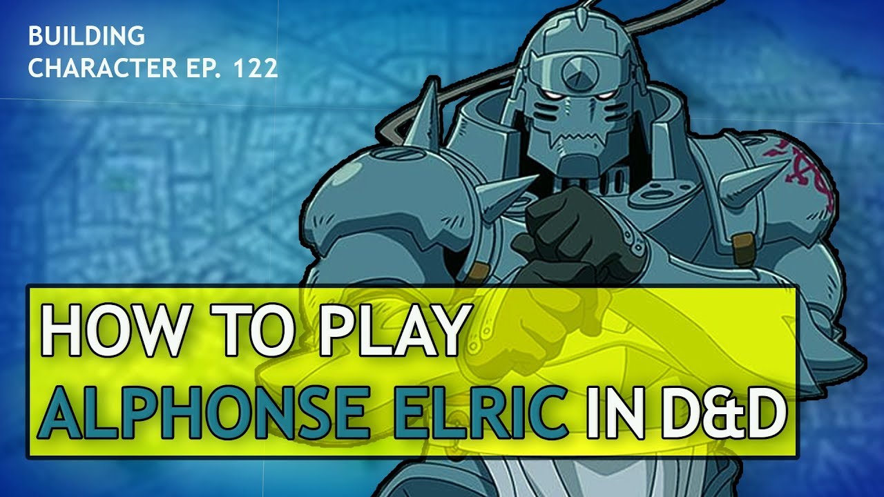 How to Play Alphonse Elric in Dungeons & Dragons (Fullmetal Alchemist Build for D&D 5e)