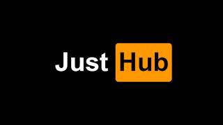 Заставка Just Hub(PornHub)