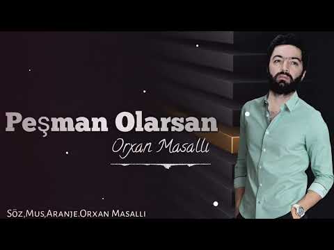 Orxan Masalli Pesman Olarsan 2023 Yeni /Orjinal Music\\