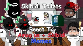 Skibidi toilet Characters React to Skibidi Toilet Meme + Bonus | Full Video