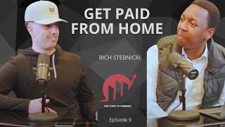 GET PAID FROM HOME || RICH STEBNICKI || EPISODE 009
