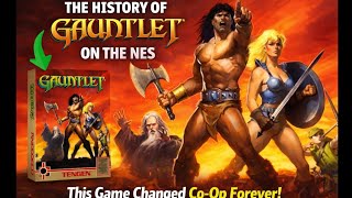 The History Of Gauntlet On The NES - This Game Changed Co-op Forever!