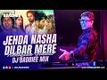 Jehda Nasha X I M Ready Dilbar Mere Kab Tak Mujhe X Akhiyaan Gulaab DJ Baddiee Mix Jehda Nasha X I M Ready Dilbar Mere Kab Tak Mujhe X Akhiyaan Gulaab DJ Baddiee Mix