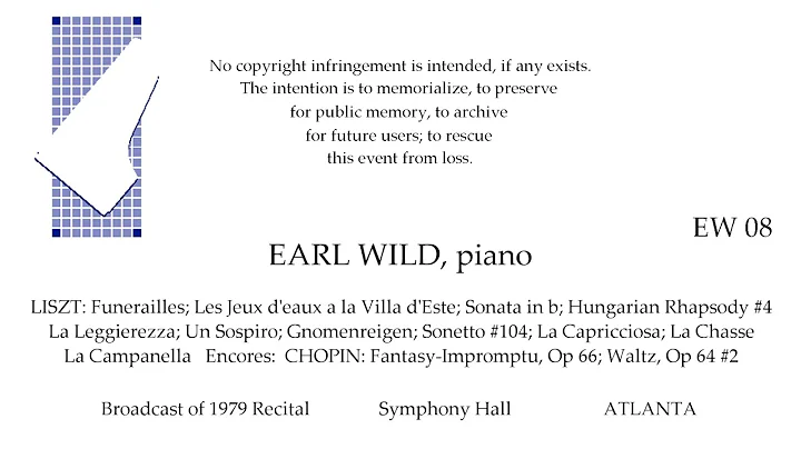 EARL WILD Live LISZT Recital  1979   Funerailles  Sonata  La Leggierezza  more   ATLANTA