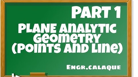 Plane Analytic Geometry 1 - Points and Line