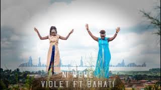 VIOLET FT BAHATI - NI WEWE