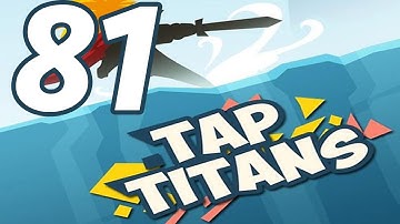 Tap Titans - Gameplay Walkthrough Part 81 - Prestige 10 (iOS, Android)