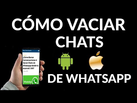 Cómo Borrar Conversaciones y Vaciar Chats de WhatsApp en Android o iOS