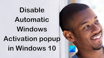 How to disable Automatic Windows Activation popup