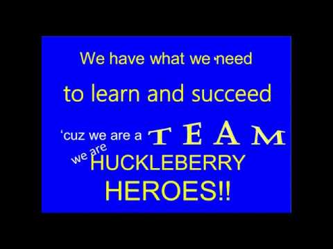 I Want to be a Huckleberry Hero - Huckleberry Hill Elementary School