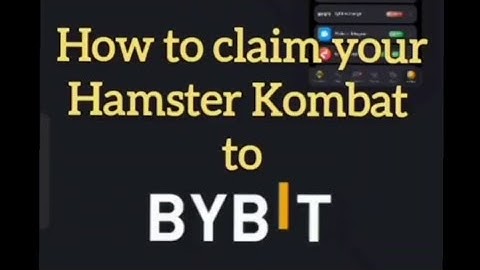 How to claim Hamster Kombat Airdrop to Bybit