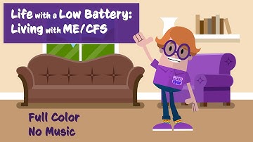 Life with a Low Battery: Living with ME/CFS (Full Color No Music)