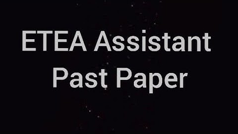 ETEA Assistant Past Paper | C&W Department Assistant test 7 November 2021 | ETEA Assistant test prep