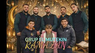 GRUP EL MUTEKIN - RAMAZAN ILAHIJA (Official Video 4K) 2026 ™️ // Cover BILAL ZUKAN // Nasheed®️