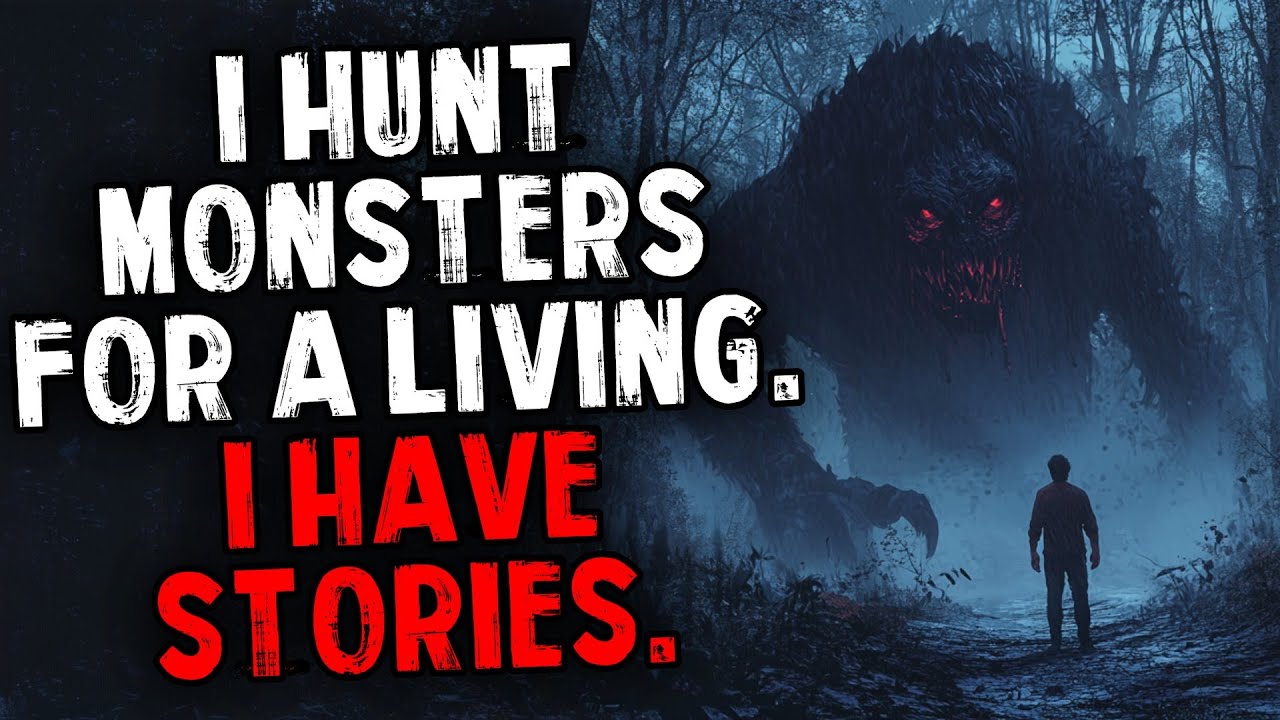 I Hunt Monsters For a Living. I Have Stories.