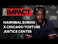 @hannibalburess on the mission of the Chicago Torture Justice Center | SPIN IMPACT