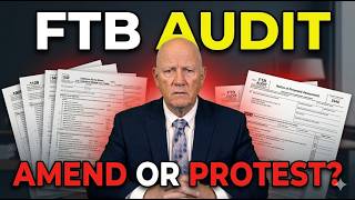 California Amended Returns After an FTB Audit — Avoid Double Exposure and Missed Protest Rights