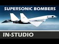 SUPERSONIC  BOMBERS - From Mach-2 Convair B-58 to 'Triplesonic' North American XB-70 and Beyond!