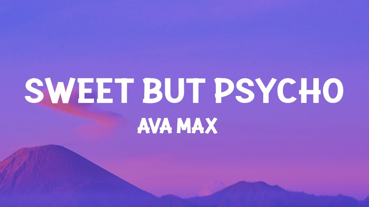 Ava Max   Sweet but Psycho Lyrics