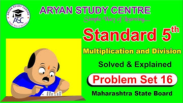 Class 5 problem set 16 (Multiplication and division) Maharashtra State Board