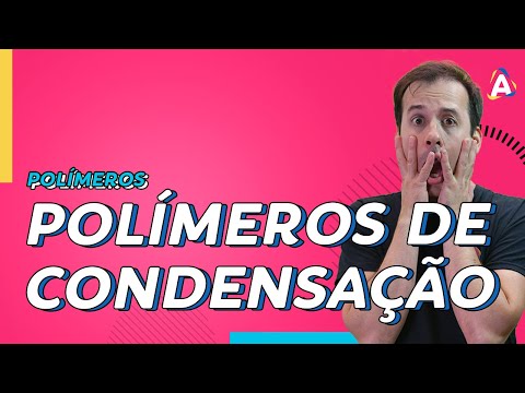 6. Polímeros de Condensação | Prof. Marcelão [Química Orgânica]