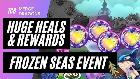 Merge Dragons Frozen Seas Event Part 3: Huge Heals & Rewards ☆☆☆