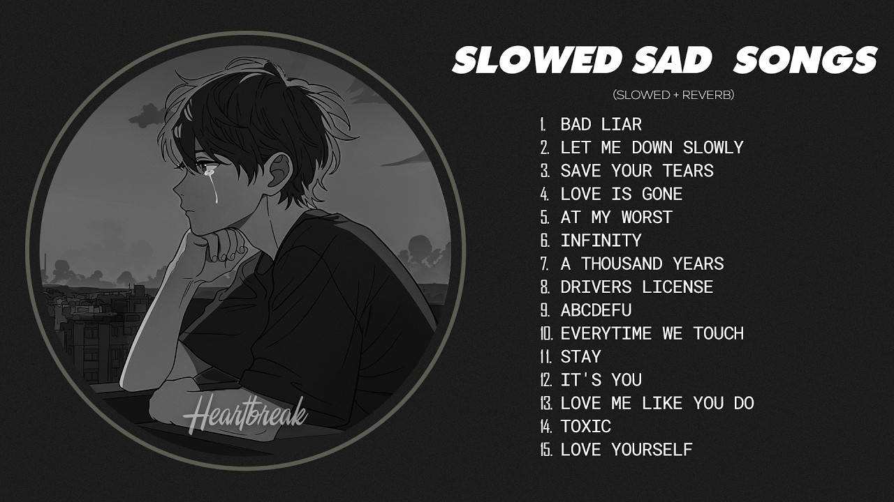 Bad Liar  - Slowed Sad Songs Playlist for Broken Hearts - Depressing Songs 2026 That Make You Cry