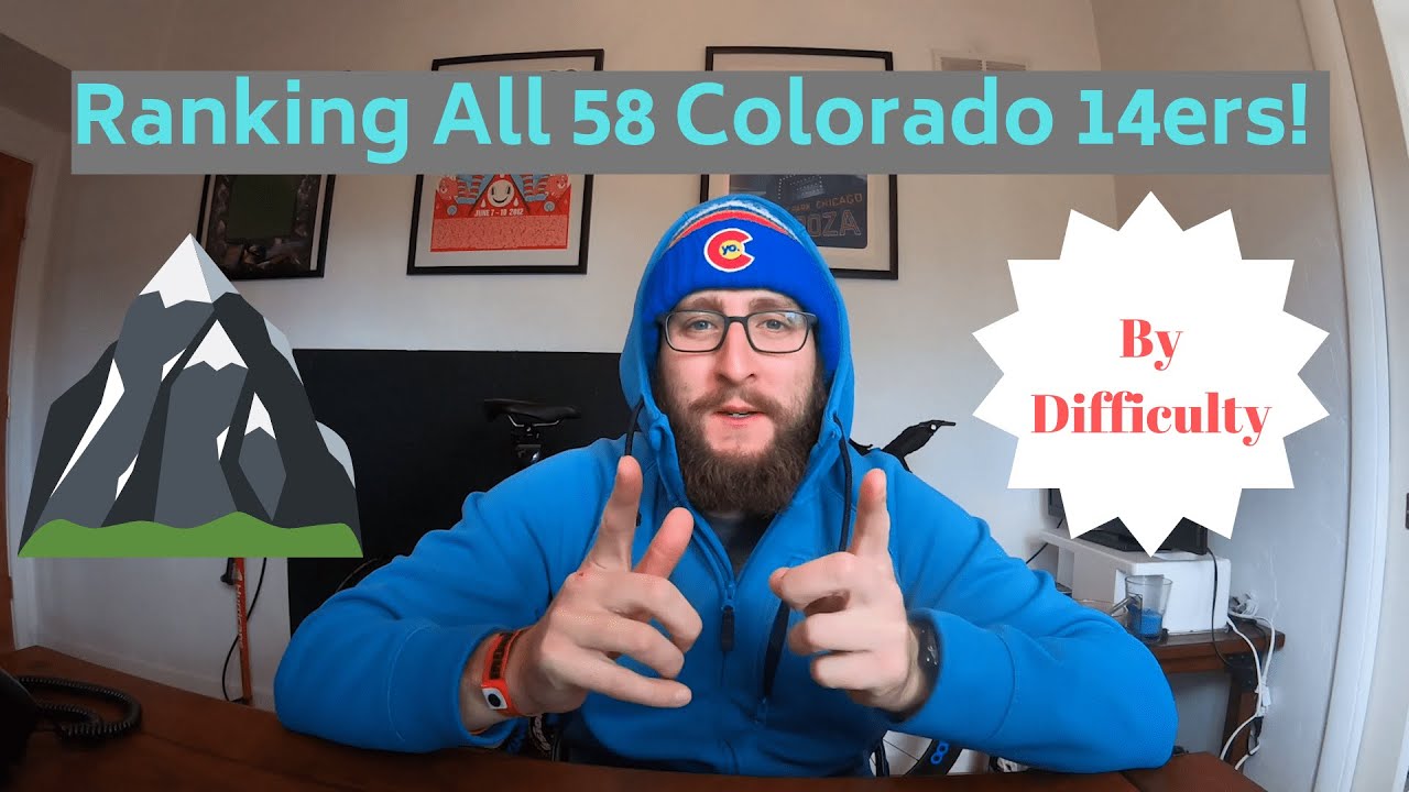 Colorado 14Ers: Ranking All 58 Colorado 14Ers By Difficulty