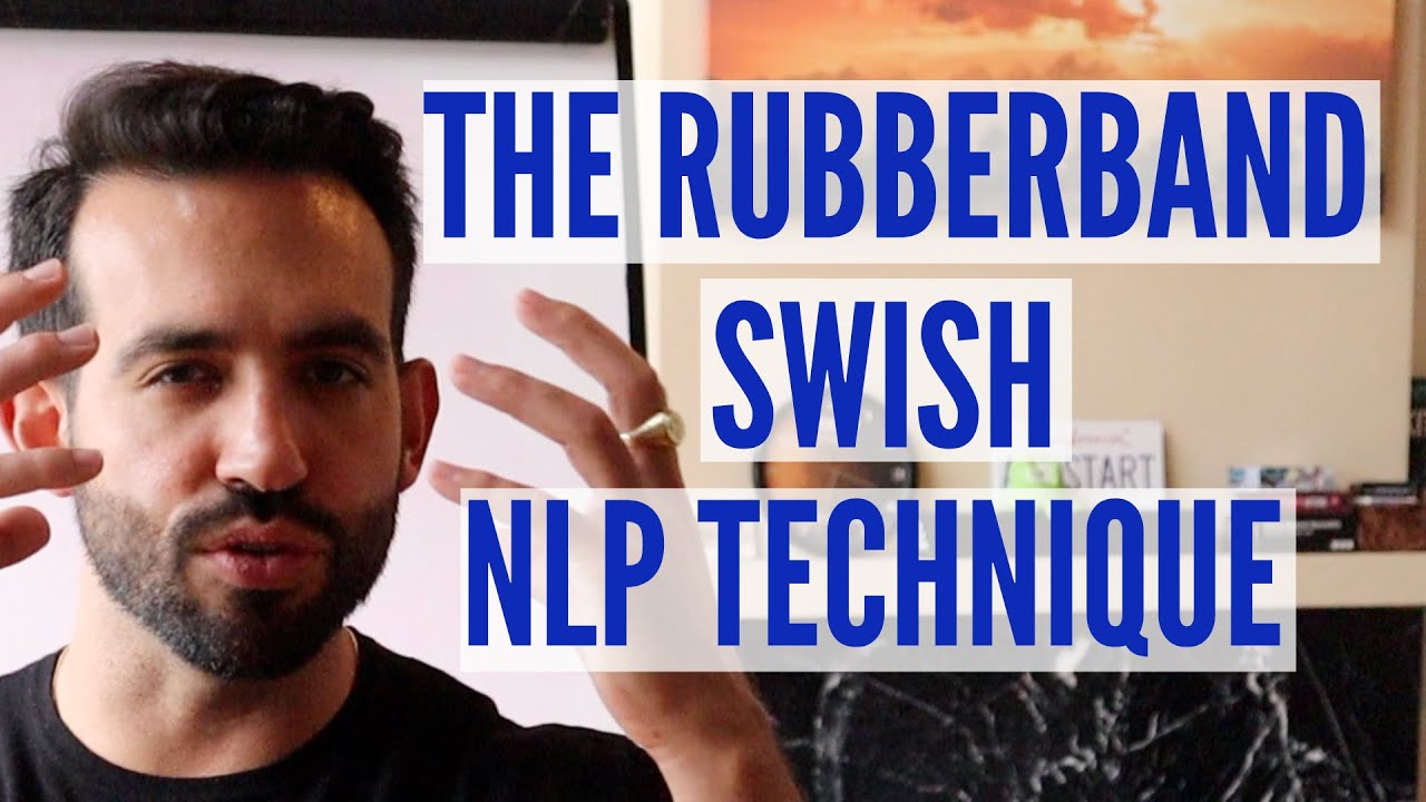 The Rubberband Swish Pattern NLP Technique YouTube