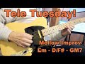 TELE TUESDAY! MELLOW IMPROV 2- DOUG MUNRO