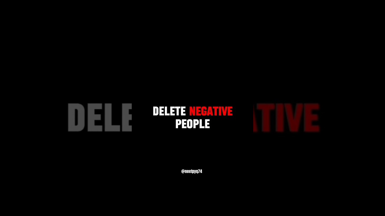 Motivational video |DELETE NAGATIVE PEOPLE |