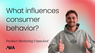 What influences consumer behavior?