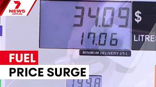 Fuel excise cut ends as petrol prices surge | 7NEWS