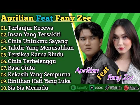 Aprilian Ft Fany Zee Full Album Terbaru - Terlanjur Kecewa