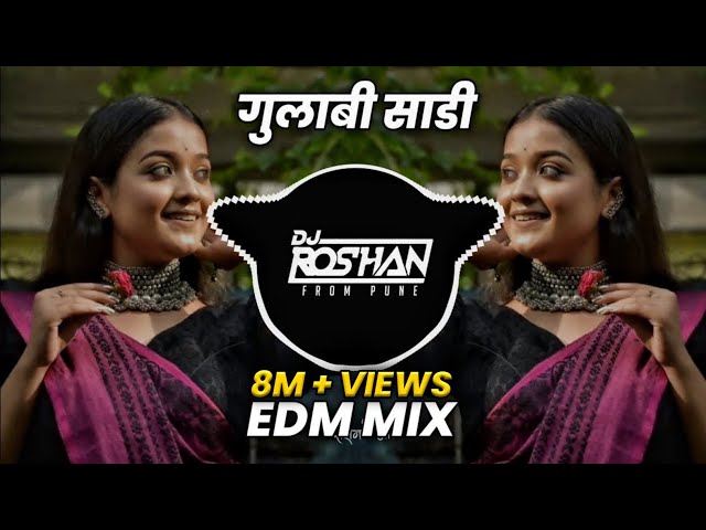 Gulabi Sadi - Edm Mix - Dj Niklya Sn & Dj Roshan Pune ( It's Roshya Style ) class=
