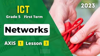 Grade 5 | ICT | Axis 1 - Lesson 3 | Networks