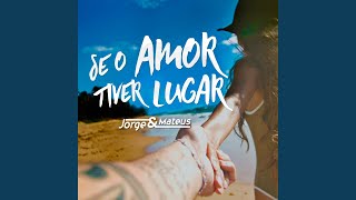 Se o Amor Tiver Lugar