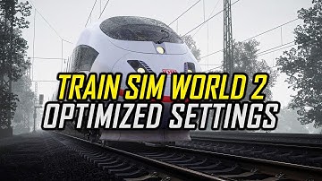Train Sim World 2 | Optimized PC Settings for Smoother Gameplay