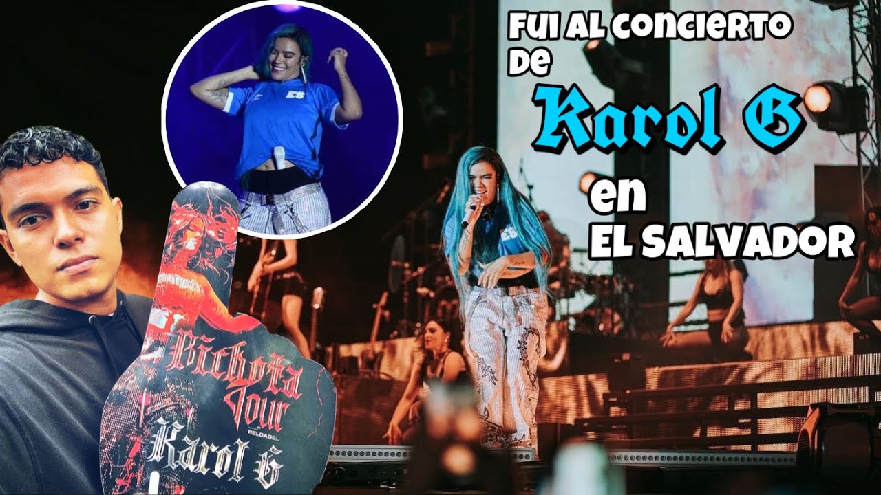 CONCIERTO DE KAROL G EN EL SALVADOR COMPLETO YouTube