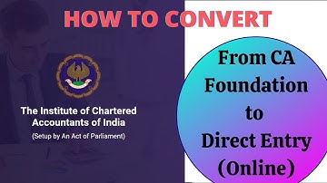 How to convert from CA foundation to Direct Entry Online SSP Portal