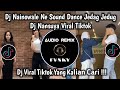 DJ NAINOWALE NE SOUND JEDAG JEDUG DJ NANSUYA VIRAL TIKTOK